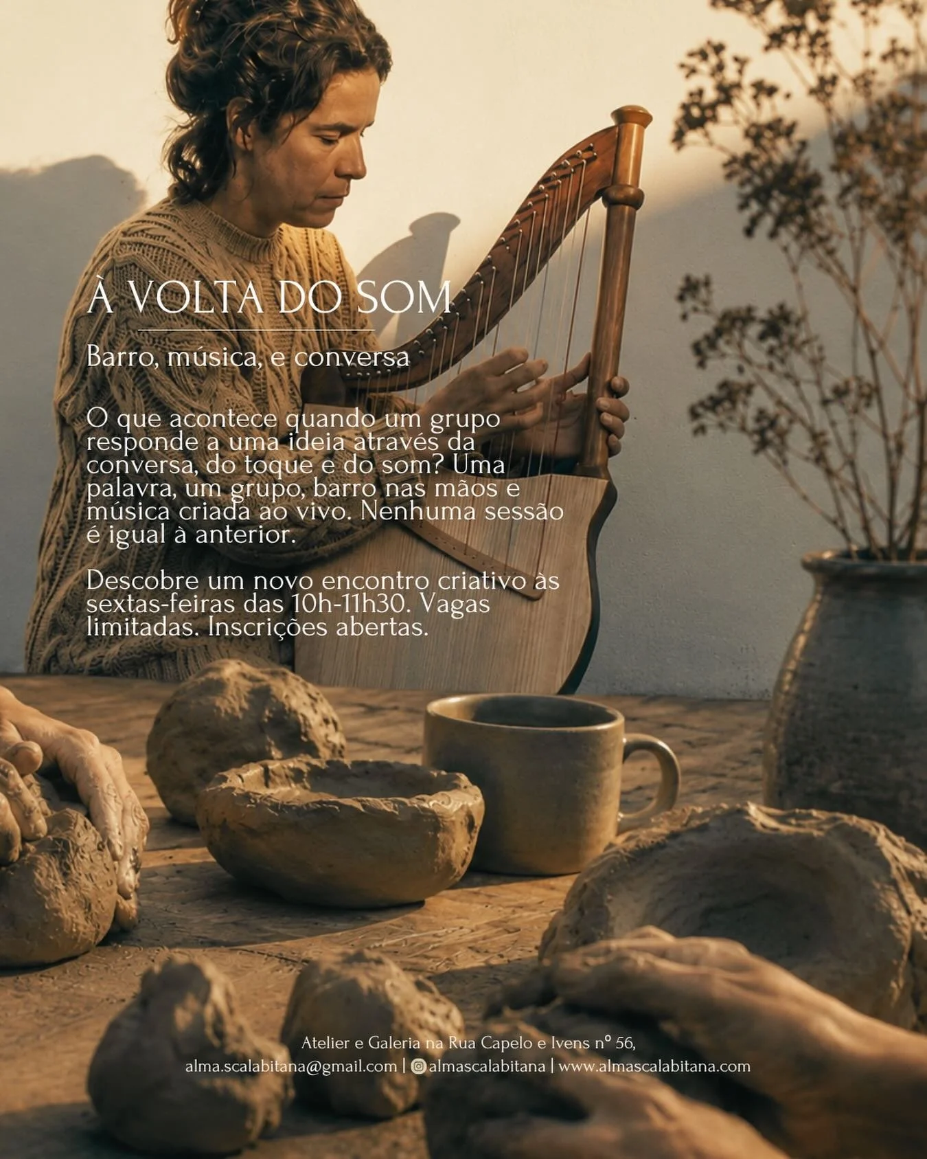 &Agrave; VOLTA DO SOM&hellip; Uma palavra. Um peda&ccedil;o de barro. M&uacute;sica criada ao vivo.

Todas as sextas-feiras, convidamo-lo a abrandar o ritmo e a participar numa experi&ecirc;ncia criativa diferente.

Cada sess&atilde;o come&ccedil;a c