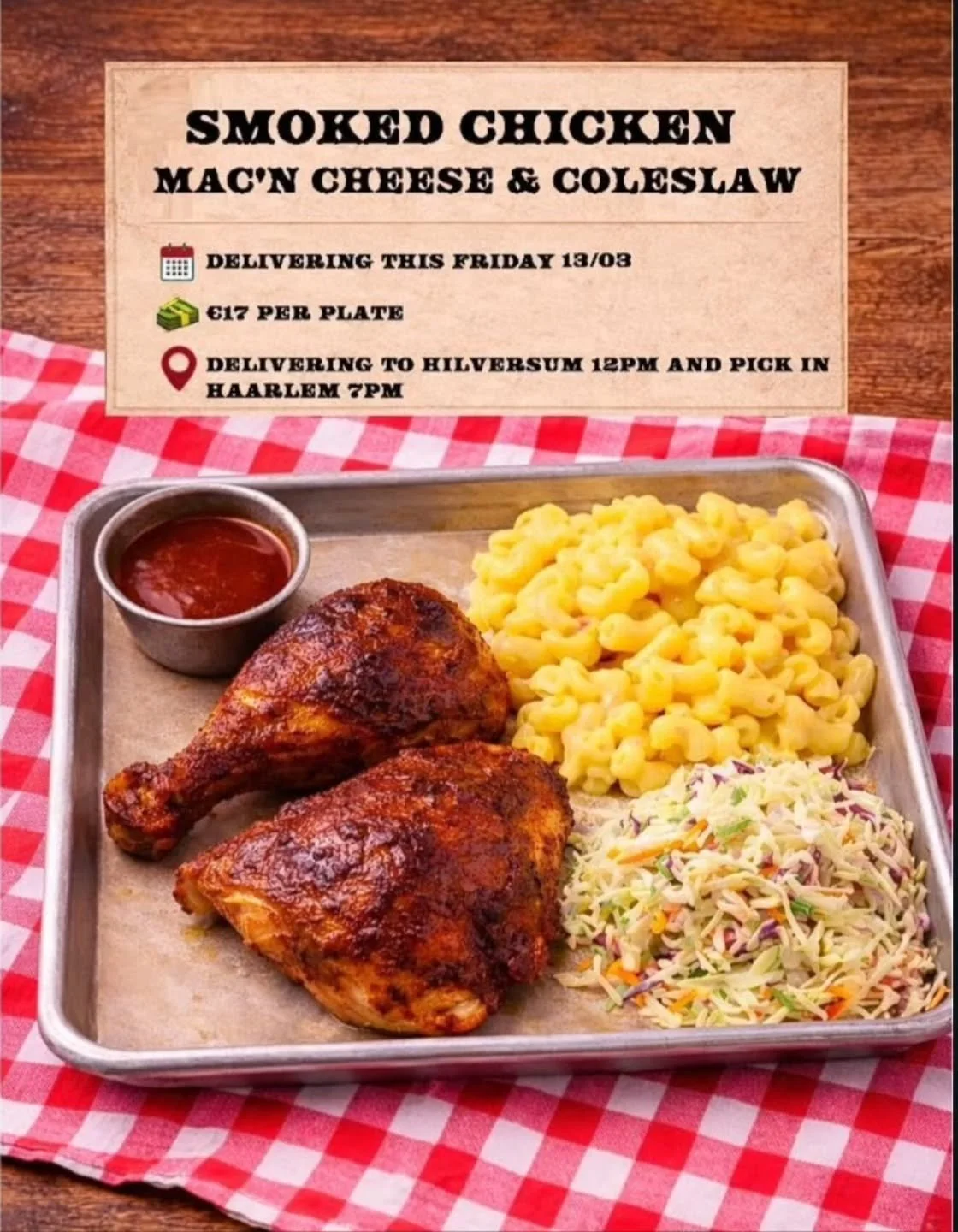 Howdy Y&rsquo;all

This week&rsquo;s menu item:
Smoked Chicken with Mac&rsquo;n Cheese &amp; Coleslaw

Ordering Details:
📅 Delivery: March 13th Friday afternoon
💶 &euro;17per plate
📍 Delivering to the Hilversum 12pm and pickup in Haarlem at 7pm
⏰ 