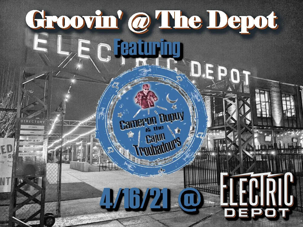 Groovin' @ The Depot- Grammy Nominee Cameron Dupuy &amp; The Cajun Troubadours