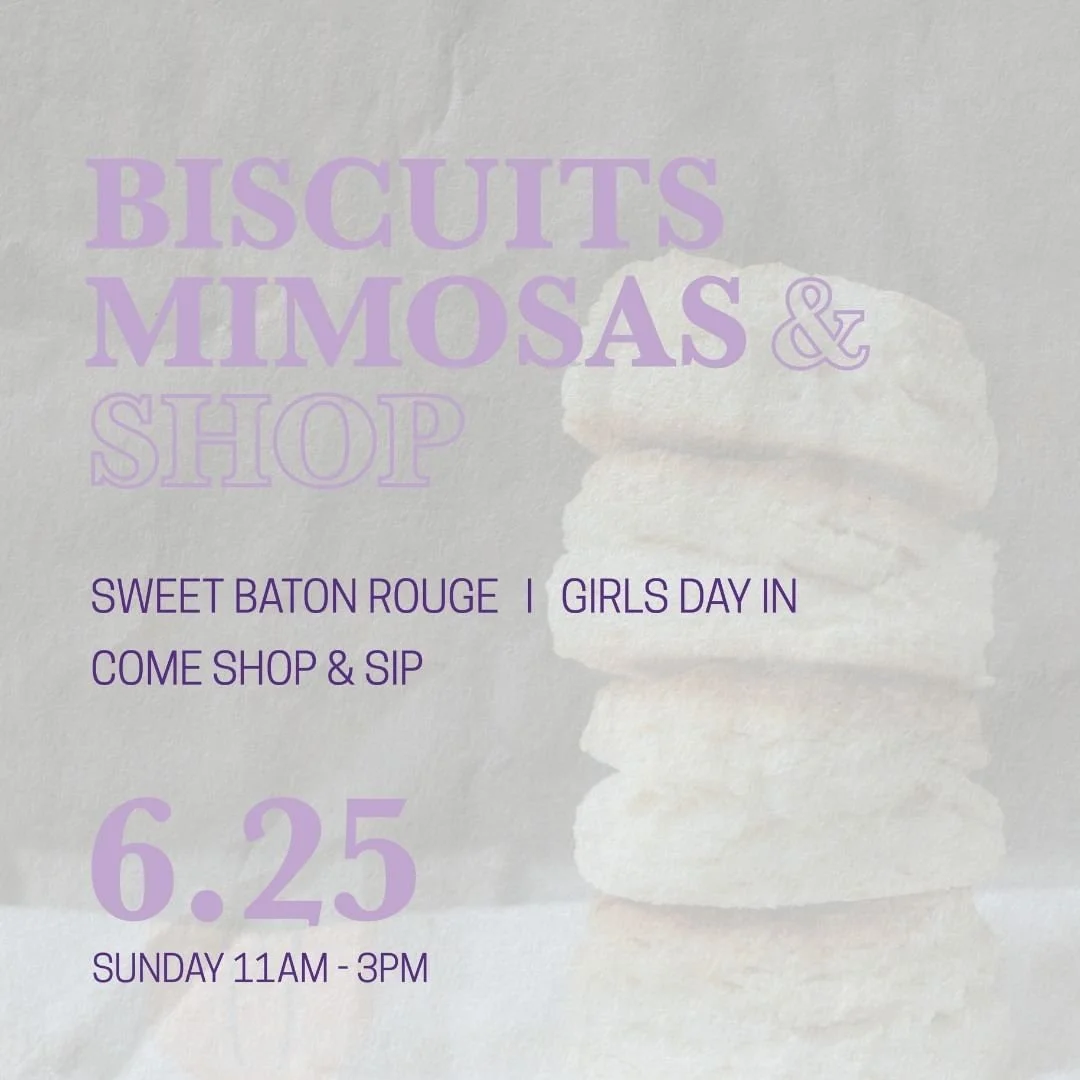Biscuits &amp; Mimosas Girls Day In at Sweet Baton Rouge