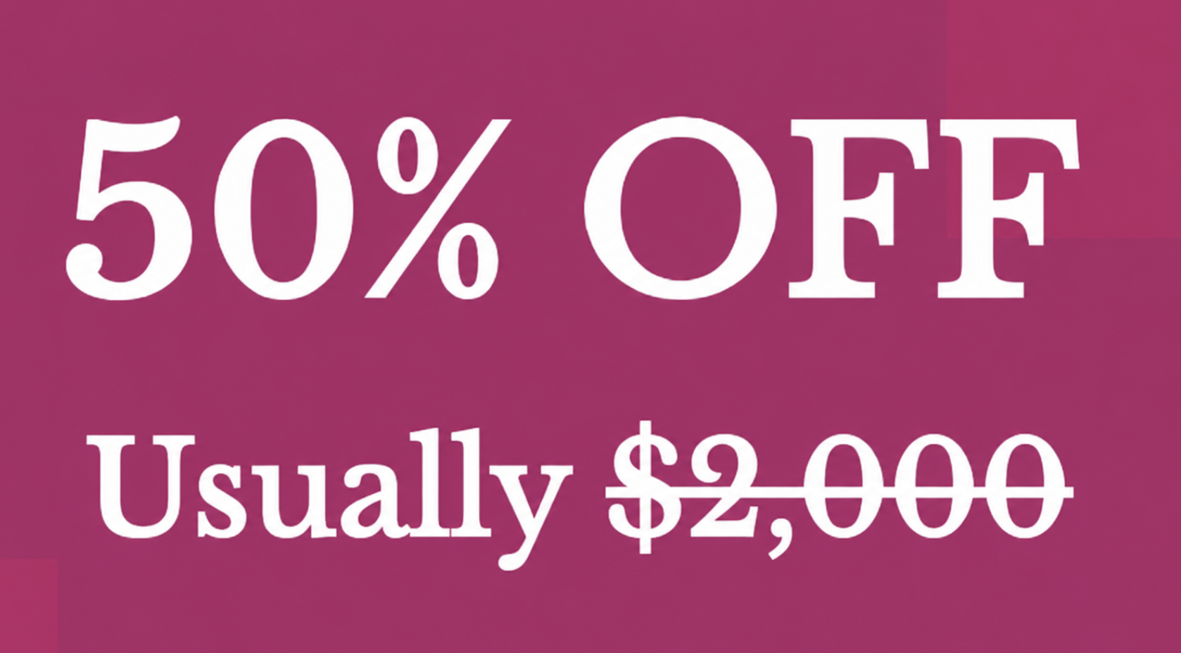 Pink background advertising a 50% off sale, usually priced at $2,000.