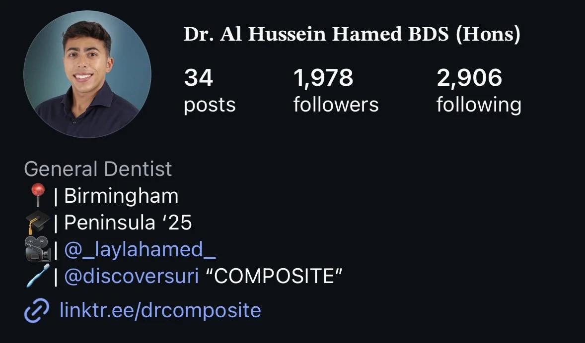 Social media profile of Dr. Al Hussein Hamed, a general dentist in Birmingham, with 34 posts, 1,978 followers, and 2,906 following. The profile includes a profile picture of a smiling young man with dark hair, wearing a dark shirt, against a gray background. The bio mentions Birmingham, Peninsula '25, and includes professional symbols, social media handle '@_laylahamed_', '@discoversuri',