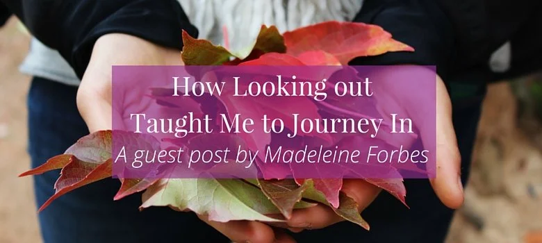 How Looking out Taught Me to Journey In