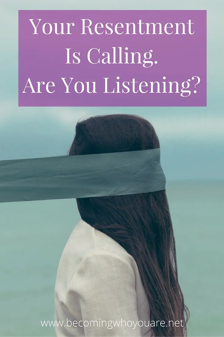 Your Resentment Is a Message. Are You Listening?