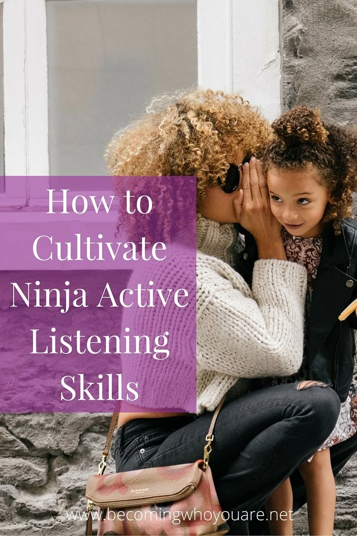 How to Cultivate Ninja Active Listening Skills