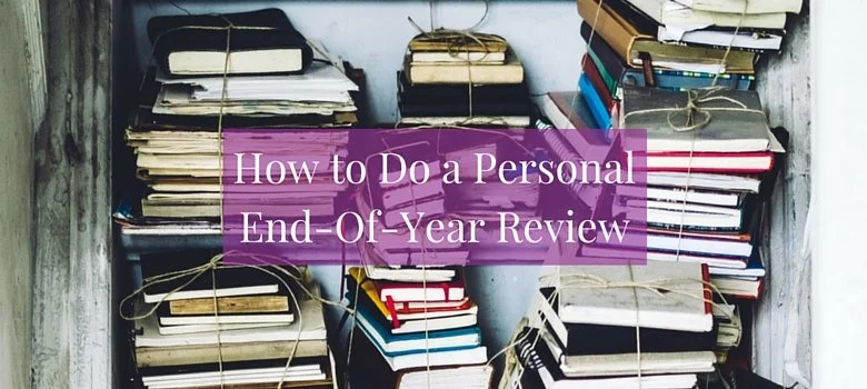 How to Do a Personal End-Of-Year Review