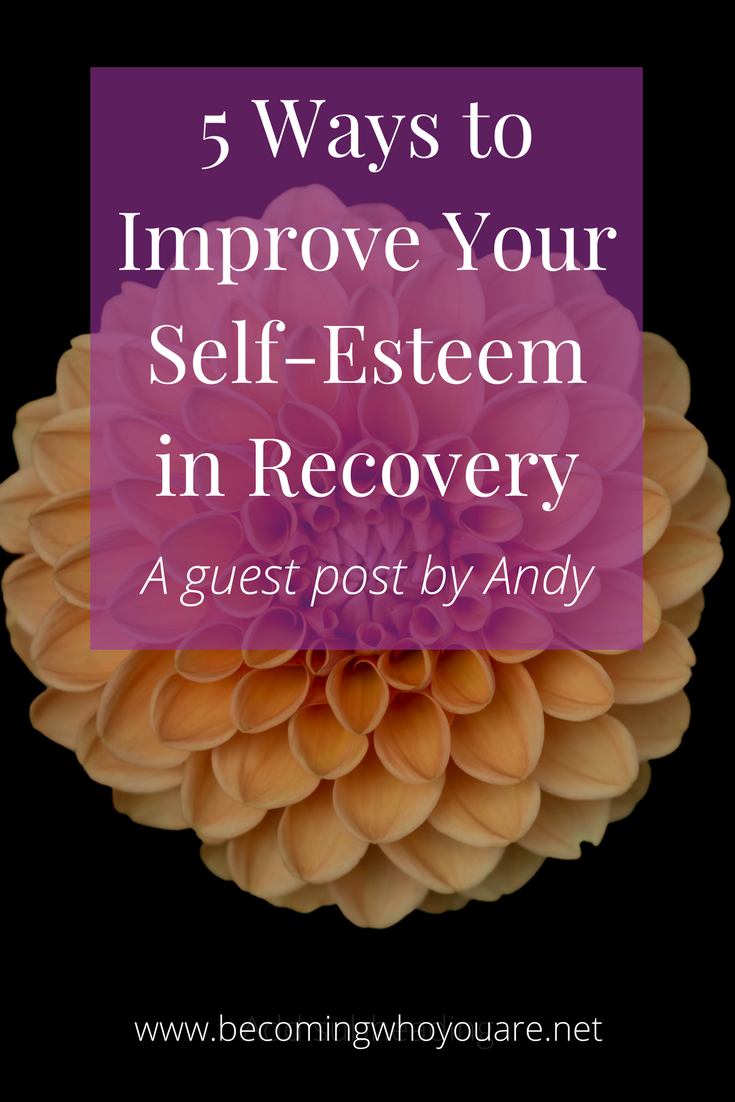 5 Ways to Improve Your Self-Esteem in Recovery