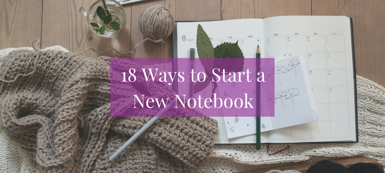 18 Ways to Start the First Page of a New Notebook