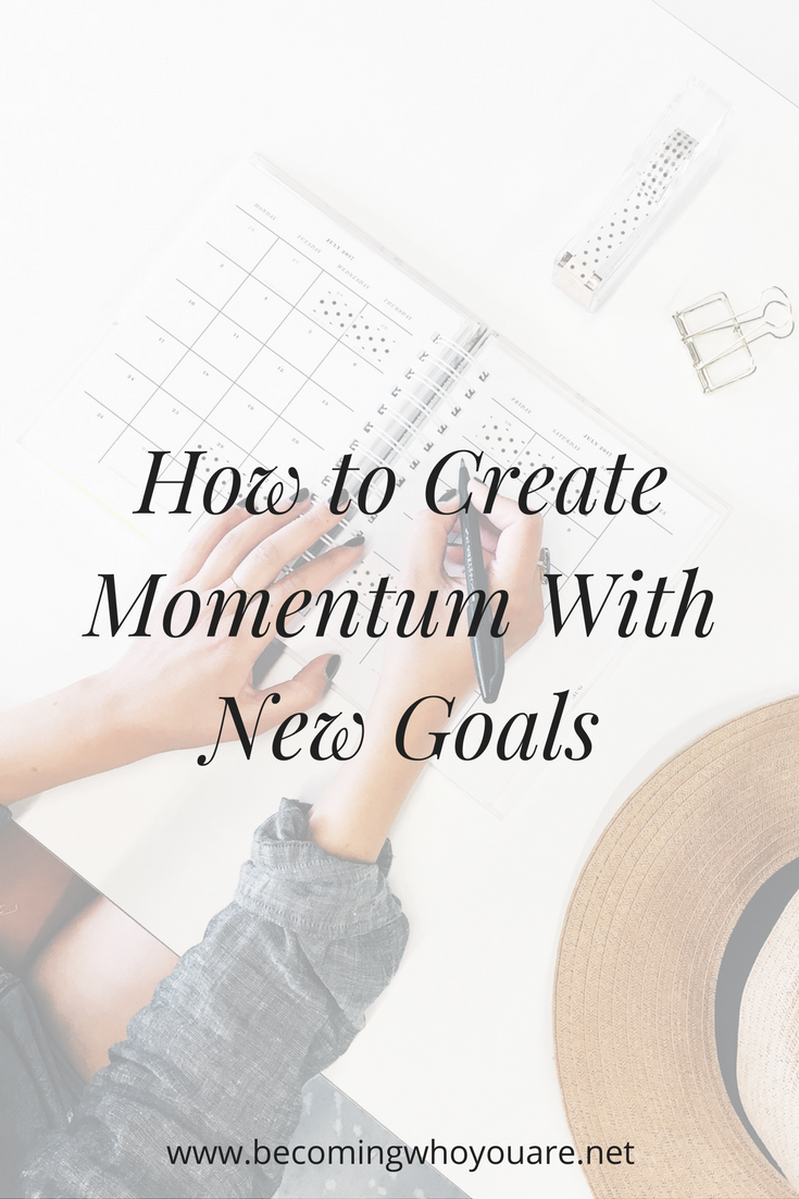 How to Create Momentum With New Goals