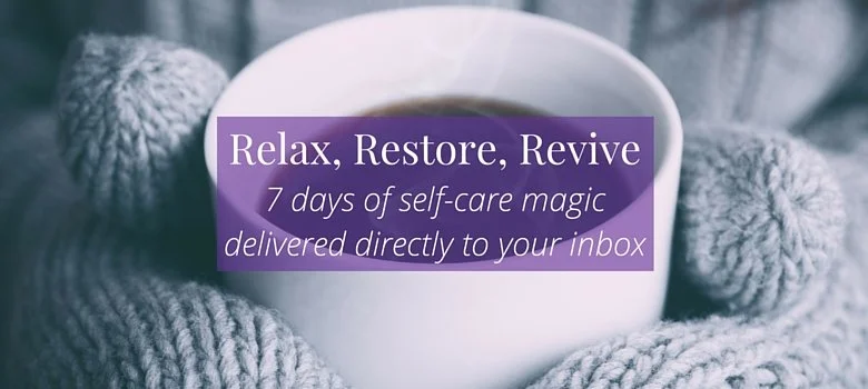 Introducing "Relax, Restore, Revive": A Free Course in Self-Care