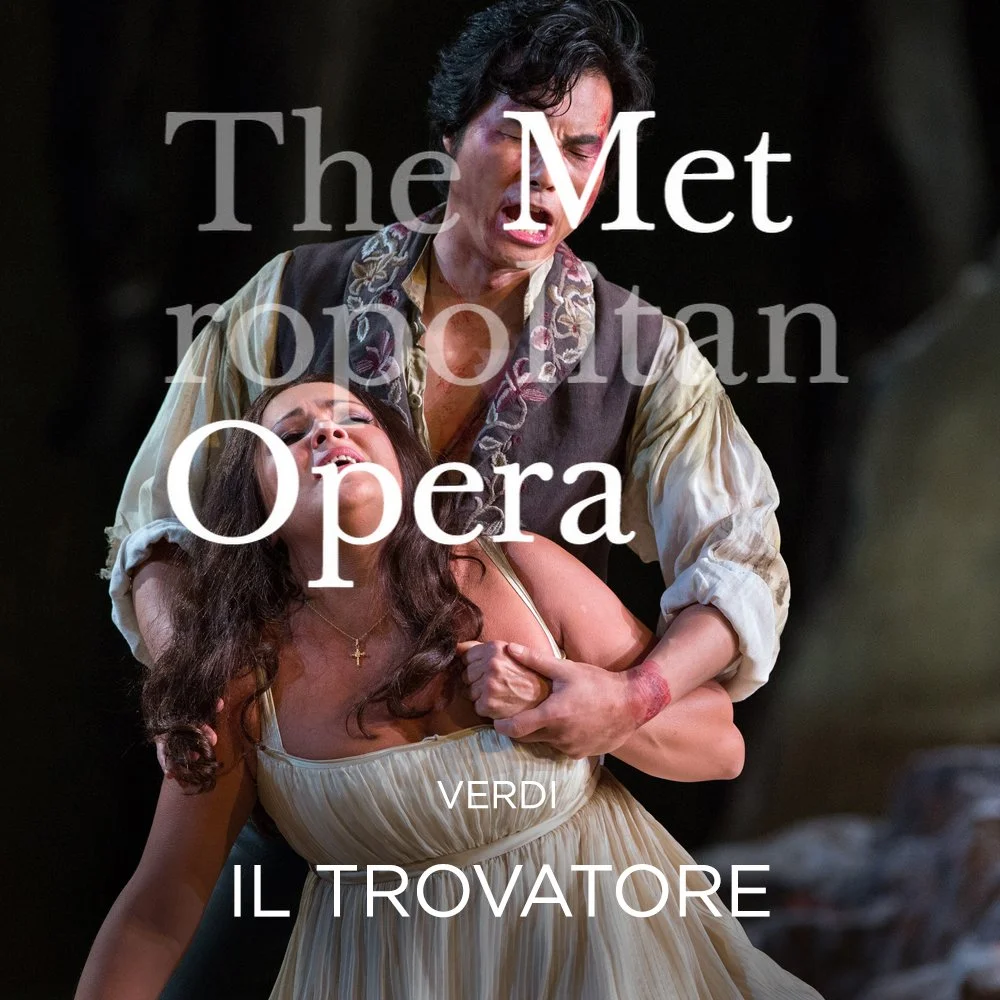 Met Opera: Il Trovatore (Copy) (Copy)