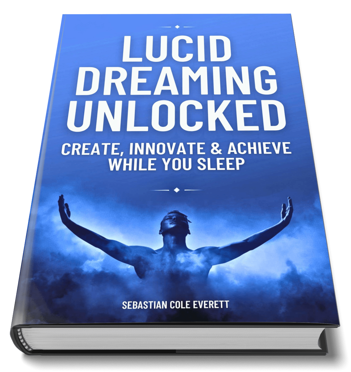 Book titled "Lucid Dreaming Unlocked" by Sebastian Cole Everett with a blue cover, featuring a person with arms outstretched and a cloudy sky background.