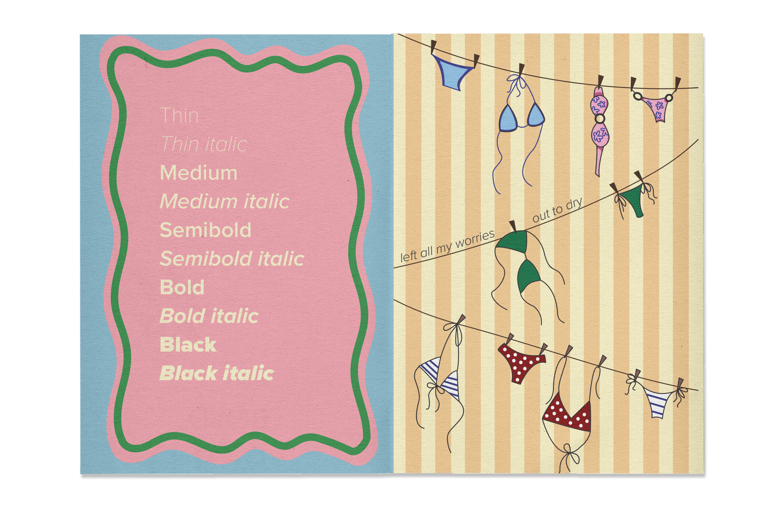 Internal page spread. Type weights and a illustration of swimsuits on a clothing line with the phrase "left all my worries out to dry"