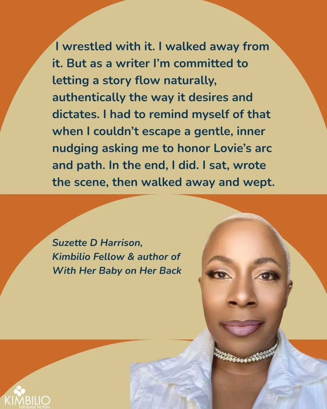 For Kimbilio Fellow and author @suzettedharrison , the hardest part of writing With Her Baby on Her Back was "There&rsquo;s a particular scene towards the middle of the book that was absolutely devastating to write. I&rsquo;ll avoid spoiler aler