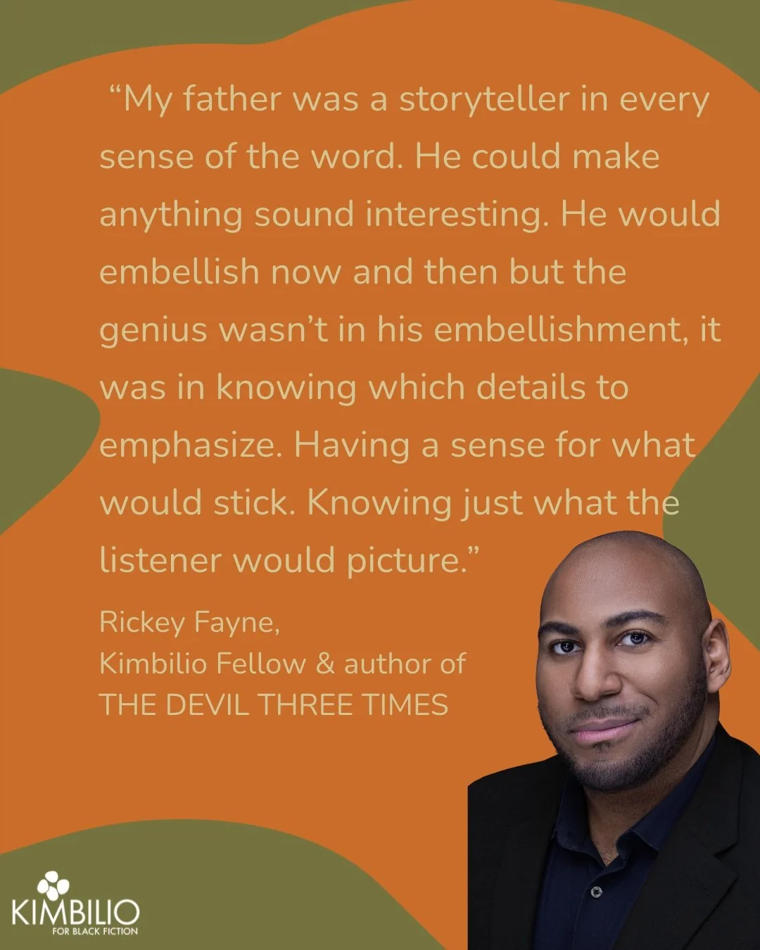 "How has storytelling influenced your life...When you&rsquo;re the listener, what do you believe makes for a good story? What do you listen for?"

Kimbilio Fellow #RickeyFayne was recently interviewed by Kimbilio Fellow @aminagautier1913 fo