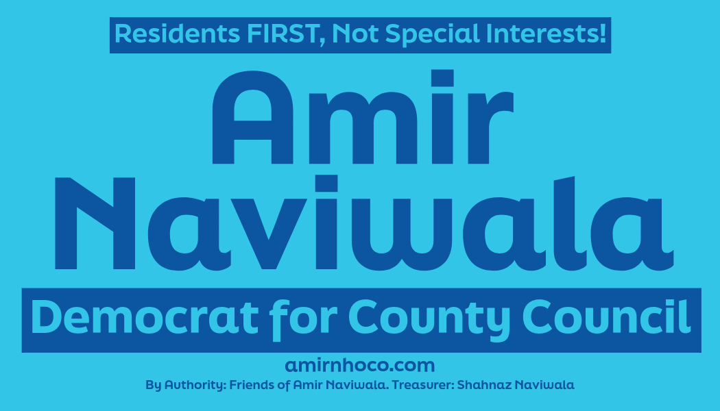 Amir Naviwala for Howard County Council (District 3)