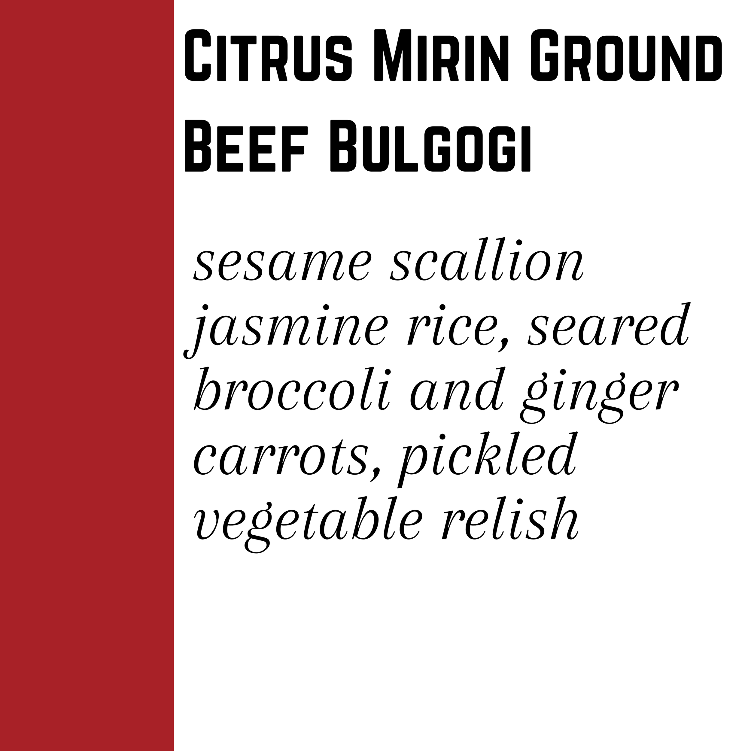 Citrus Mirin Ground Beef Bulgogi - (6/15 Pickup)