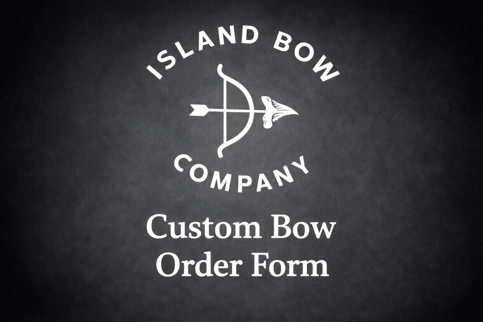 Custom Bow Form and Deposit