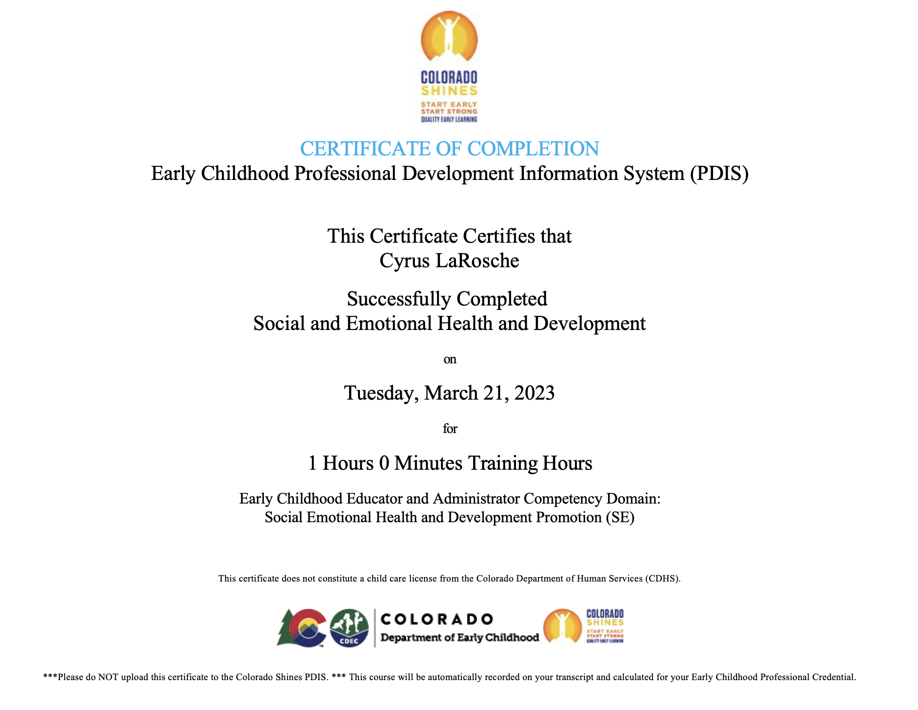 Certificate of completion from Colorado Shines for early childhood professional development, awarded to Cyrus LaRoche for social and emotional health training completed on March 21, 2023.