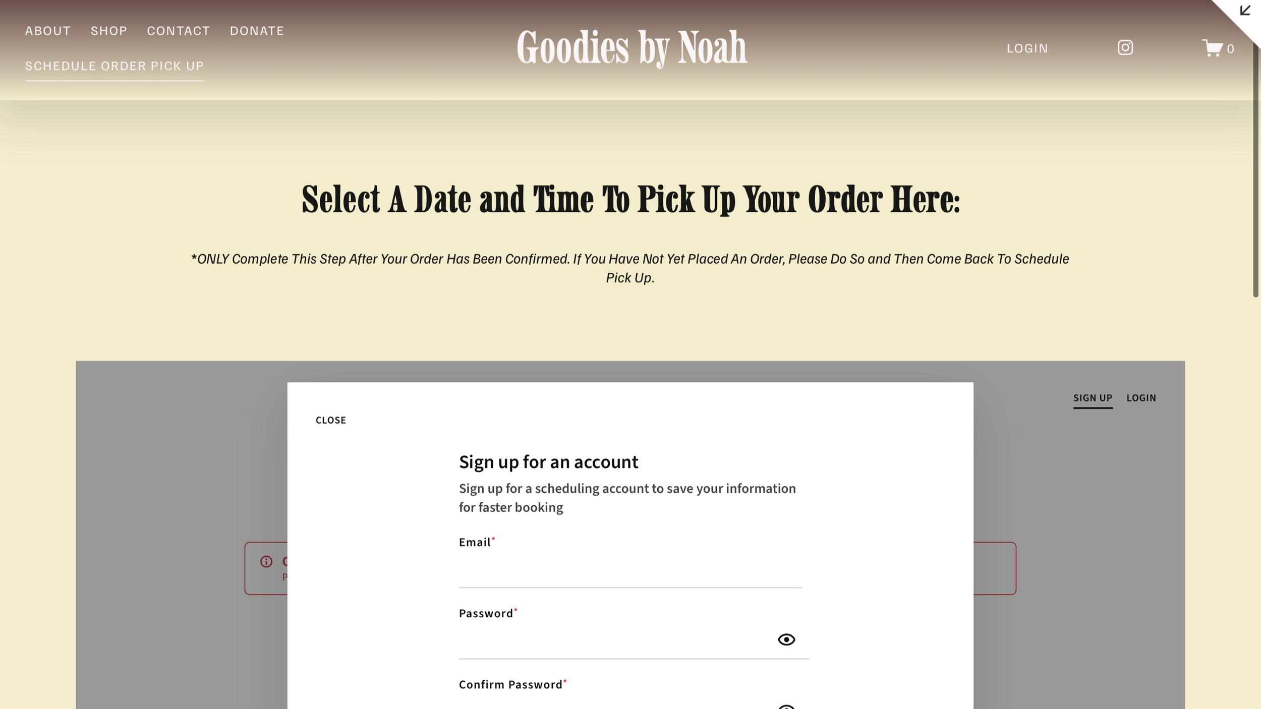 Webpage for Goodies by Noah featuring a sign-up overlay form with fields for email, password, and confirmation password, and a header instructing to select a date and time to pick up an order.
