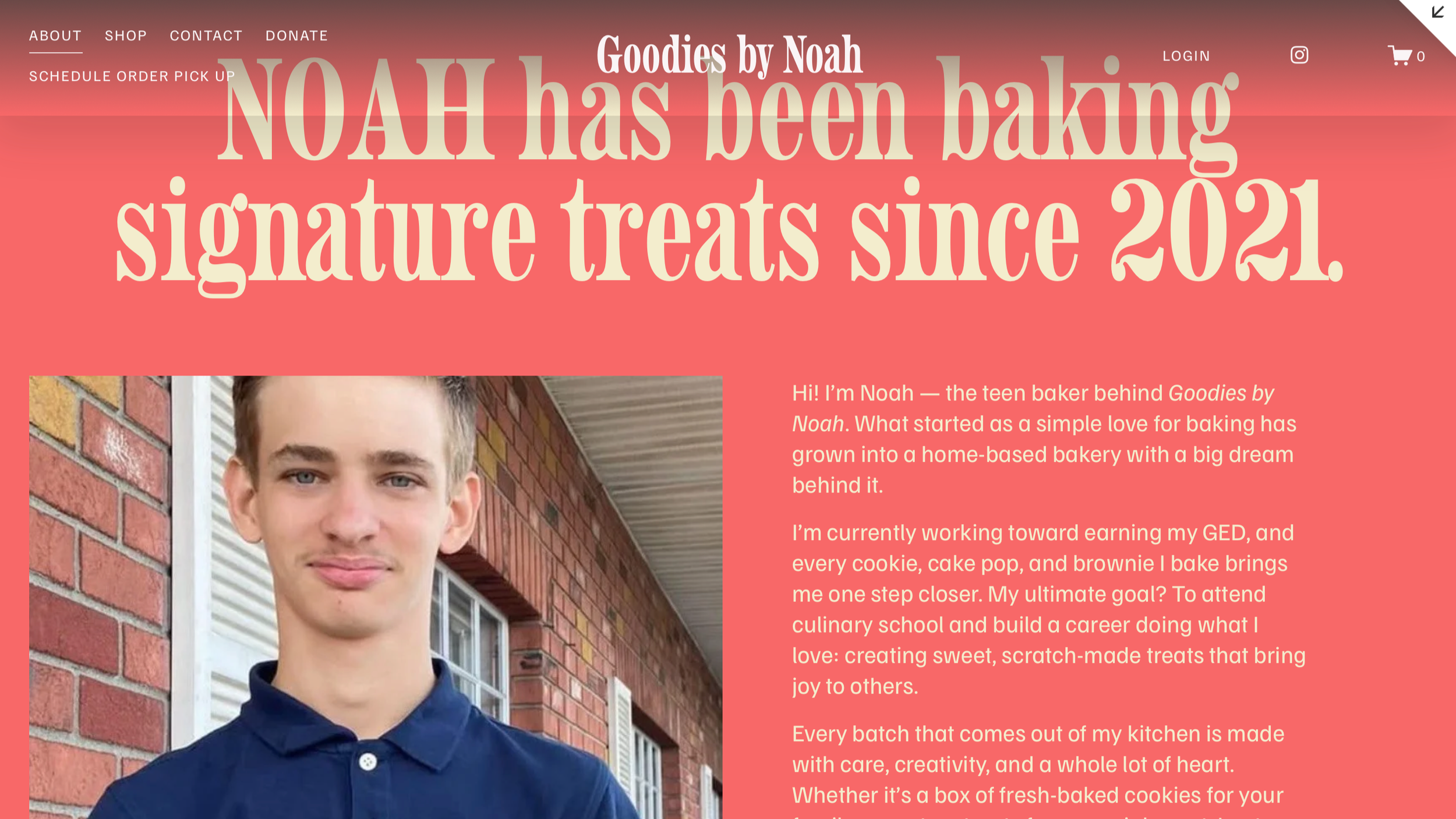 Website homepage for Goodies by Noah featuring a large header text saying "NOAH has been baking signature treats since 2021" and a photo of Noah, a young man with short light brown hair, wearing a navy blue polo shirt, standing in front of a brick bu