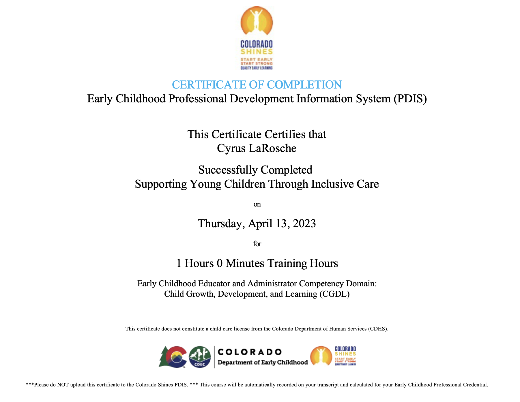 Certificate of completion from Colorado Shines for Cyrus LaRosche, awarded on April 13, 2023, for supporting young children through inclusive care, with logos of Colorado Department of Early Childhood and Colorado Shines at the top and bottom.