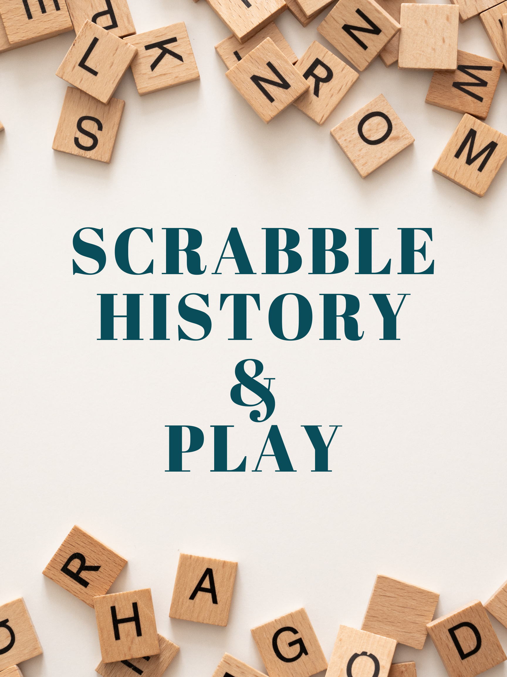 Scrabble History and Play