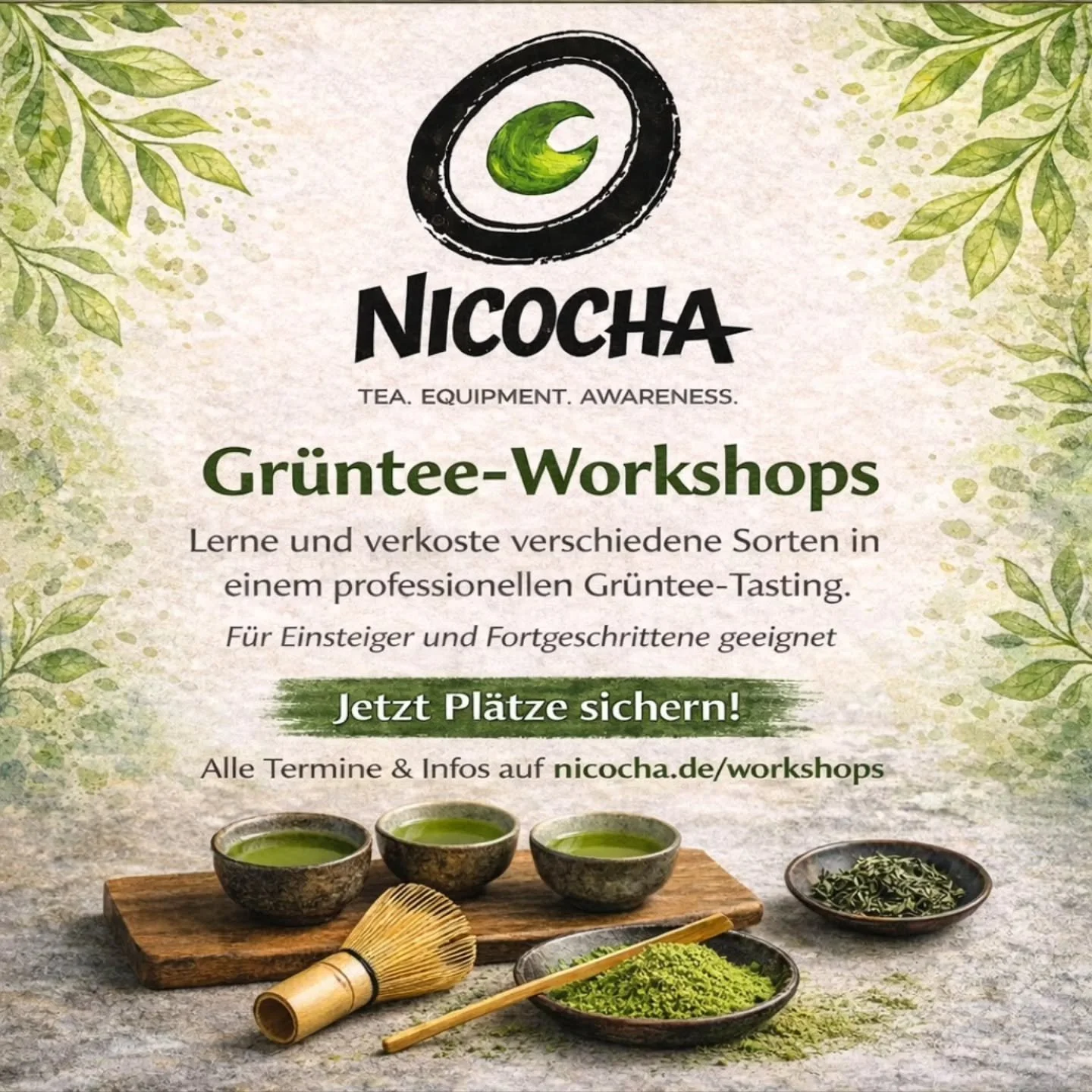 Die Termine f&uuml;r M&auml;rz stehen nun! 

Vom ersten Schluck bis zur feinen Nuance.
Unser Gr&uuml;ntee-Workshop verbindet Wissen, Praxis und Verkostung in entspannter Atmosph&auml;re.

Egal ob Anf&auml;nger oder Teekenner - hier geht es um echtes 