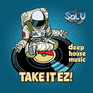Cover artwork for “Take It EZ!,” a Deep House Music mix by DJ Sal V.