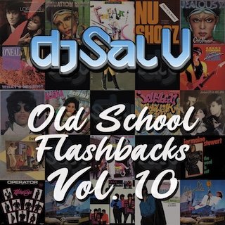 Sal V - Old School Flashbacks (Vol 10)