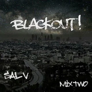 Sal V - Blackout! (Mix 2)