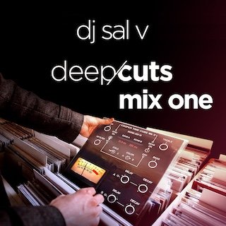 Sal V - Deep Cuts (Mix One)