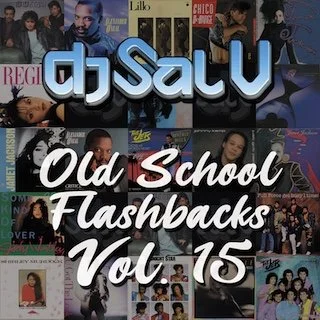 Sal V - Old School Flashbacks (Vol 15)