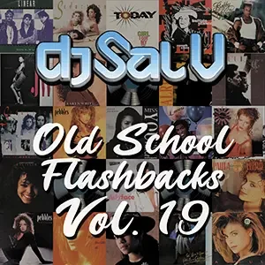 Cover artwork for “Old School Flashbacks Vol. 19,” an R&B Dance DJ mix by Sal V.
