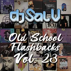Cover artwork for “Old School Flashbacks Vol. 23,” a Hip Hop and R&B DJ mix by Sal V.