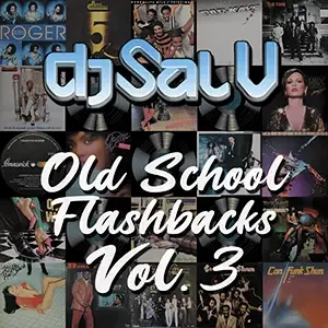 Cover artwork for “Old School Flashbacks Vol. 3,” a Funk DJ mix by Sal V.