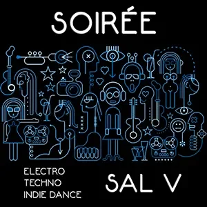 Cover artwork for “Soirée (Mix 1),” an Electro House Music mix by DJ Sal V.