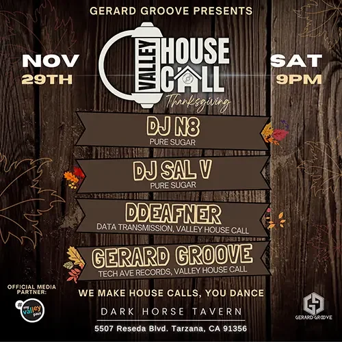 Event flyer for Valley House Call featuring DJ Sal V, DJ N8, Deafner and Gerard Groove, in Los Angeles on November 29, 2025.