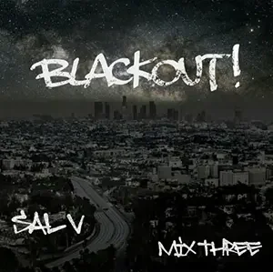 Cover artwork for “Blackout! (Mix Three),” a Deep House Music mix by DJ Sal V.