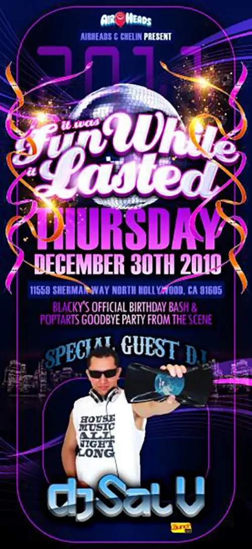 Front of the event flyer for Fun While It Lasted featuring DJ Sal V, Sick Kids and No System in Los Angeles on December 30, 2010.