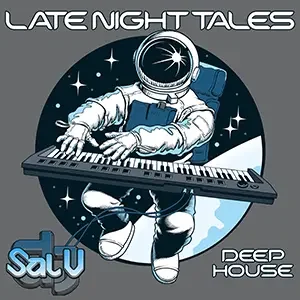 Cover artwork for “Late Night Tales,” a Deep House Music mix by DJ Sal V.