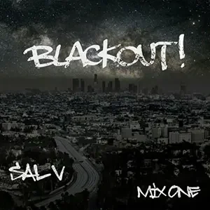 Cover artwork for “Blackout! (Mix One),” an Electro House Music mix by DJ Sal V.