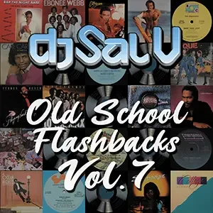Cover artwork for “Old School Flashbacks Vol. 7,” a Funk DJ mix by Sal V.