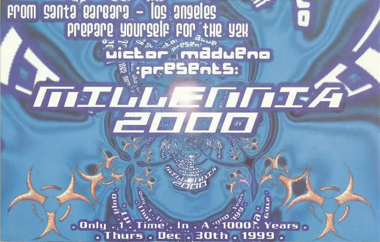 Front of the event flyer for Millennia 2000 by Victor Madueño featuring DJ Sal V, DJ Velocity and DJ Cosmo in Oxnard on December 30, 1999.