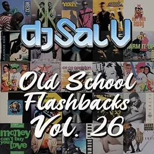 Cover artwork for “Old School Flashbacks Vol. 26,” a hip hop and r&b DJ mix by Sal V.
