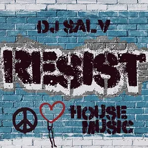 Cover artwork for “Resist,” a House Music mix by DJ Sal V.
