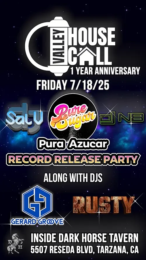Event flyer for Valley House Call featuring DJ Sal V, DJ N8, Gerard Groove and Deafner, in Los Angeles on July 18, 2025.