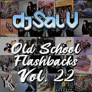 Cover artwork for “Old School Flashbacks Vol. 22,” a Funk DJ mix by Sal V.