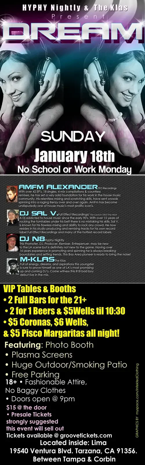 Event flyer for Dream featuring DJ Sal V, DJ N8 and AMFM Alexander in Los Angeles on Jan 18, 2009.