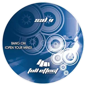 Cover artwork for “Bang On (Open Your Mind)” by Sal V